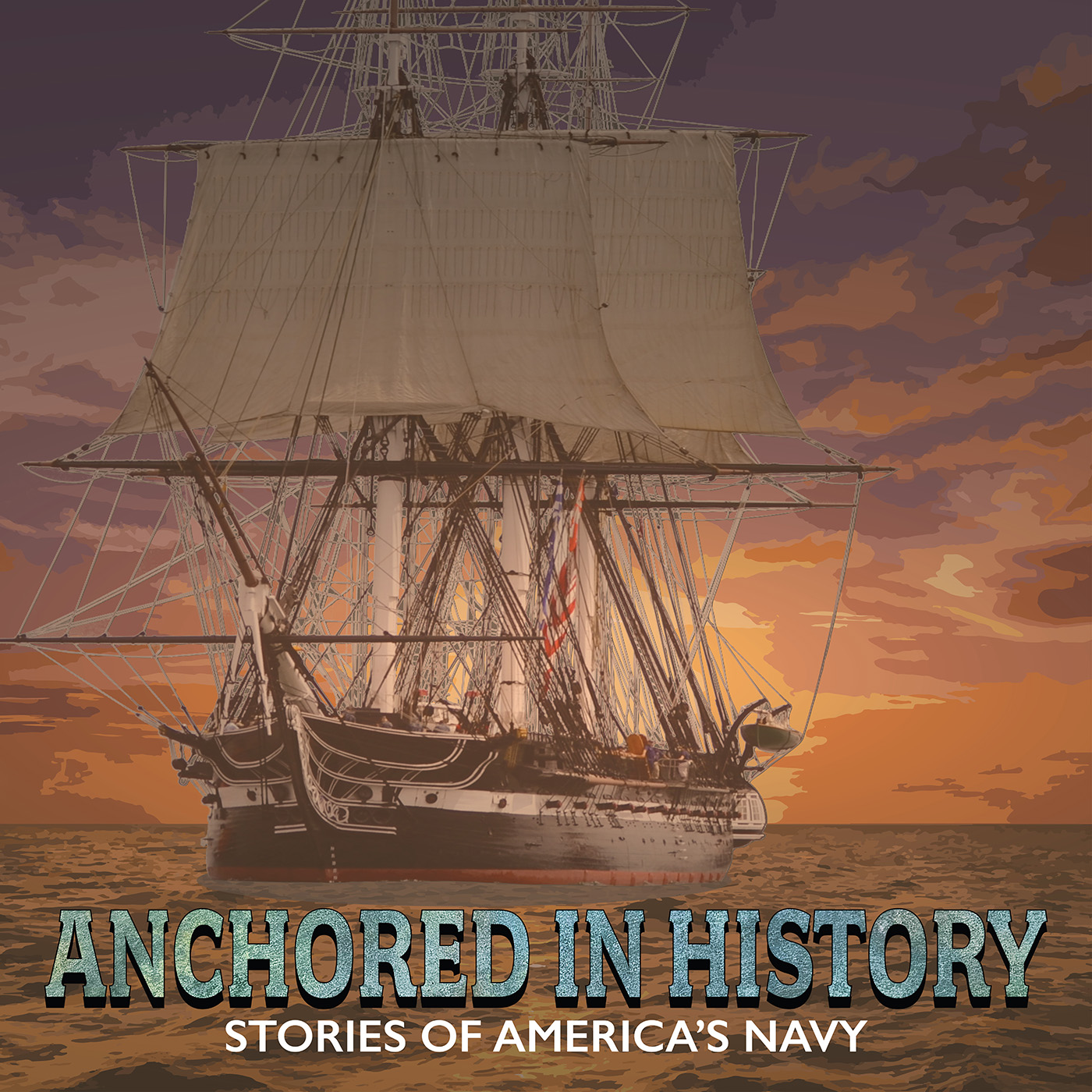 Anchored in History - Stories of America\'s Navy